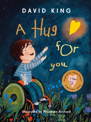 A Hug For You: Adam's Journey by Adam King, David King