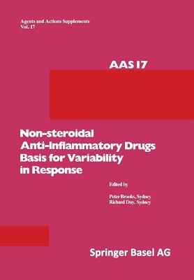 Non-Steroidal Anti-Inflammatory Drugs Basis for Variability in Response: 16-18 May, 1985, at Leura, New South Wales, Australia by Peter Brooks, Richard Day
