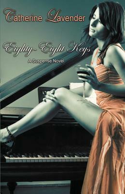 Eighty-Eight Keys by Catherine Lavender