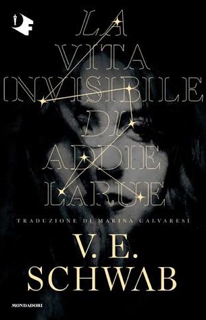 La vita invisibile di Addie LaRue by V.E. Schwab