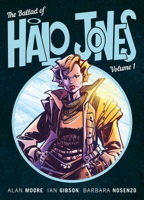 The Ballad of Halo Jones Volume 1 by Alan Moore, Ian Gibson