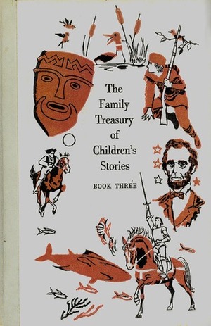 The Family Treasury of Children's Stories: Book 3 by Pauline Rush Evans, Donald Sibley