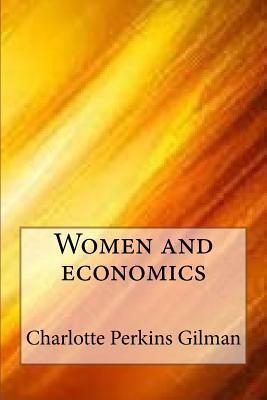 Women and Economics by Charlotte Perkins Gilman