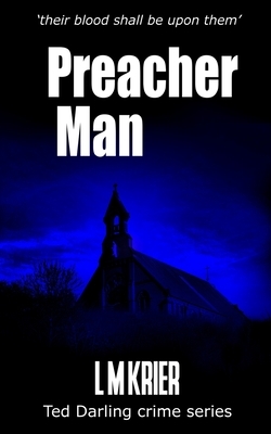 Preacher Man: their blood shall be upon them by L. M. Krier