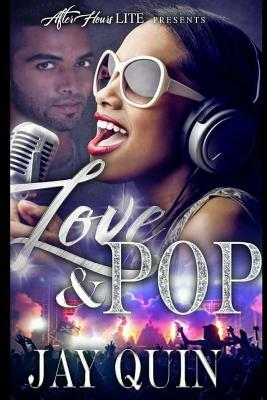 Love And Pop by Jay Quin