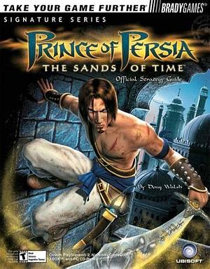 Prince of Persia: The Sands of Time : Official Strategy Guide by Doug Walsh