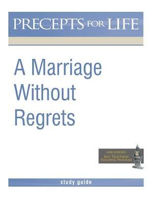 Marriage Without Regrets Study Guide (Precepts for Life) by Kay Arthur