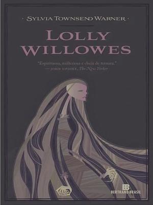 Lolly Willowes by Sylvia Townsend Warner