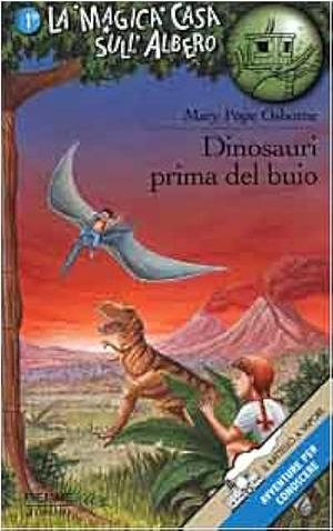 Dinosauri prima del buio by Mary Pope Osborne