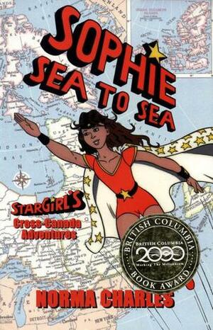 Sophie Sea to Sea: A Sophie Alias Star Girl adventure by Norma Charles