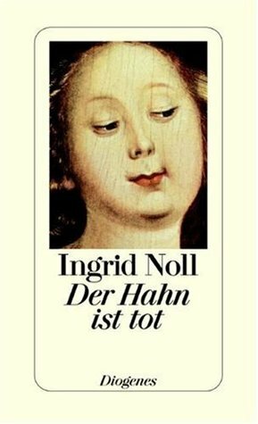 Der Hahn ist tot by Ingrid Noll
