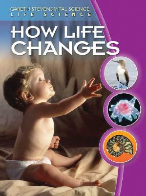 How Life Changes by Barbara A. Somervill