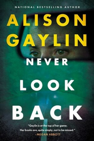 Never Look Back by Alison Gaylin