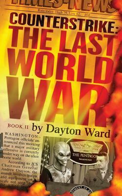Counterstrike: The Last World War, Book 2 by Dayton Ward