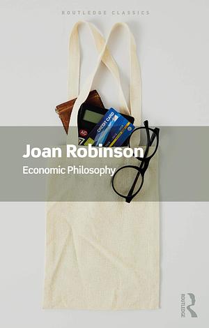 Economic Philosophy by Joan Robinson