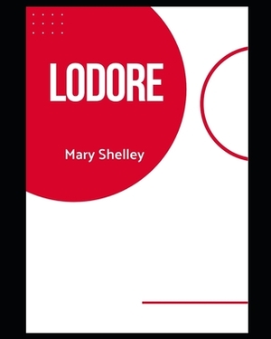 Lodore (Annotated) by Mary Shelley