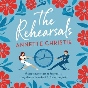 The Rehearsals by Annette Christie