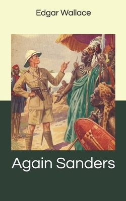 Again Sanders by Edgar Wallace