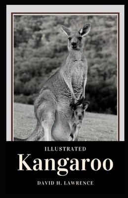 Kangaroo Illustrated: (Penguin Classics) by David H. Lawrence by D.H. Lawrence