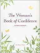 The Woman's Book of Confidence: Meditations for Strength & Inspiration by Sue Patton Thoele