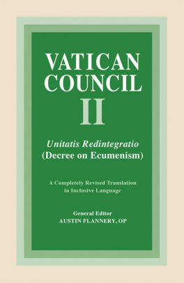 Unitatis Redintegratio: Decree On Ecumenism by Pope Paul VI, Second Vatican Council