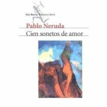 Cien Sonetos de Amor by Pablo Neruda
