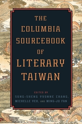 The Columbia Sourcebook of Literary Taiwan by 