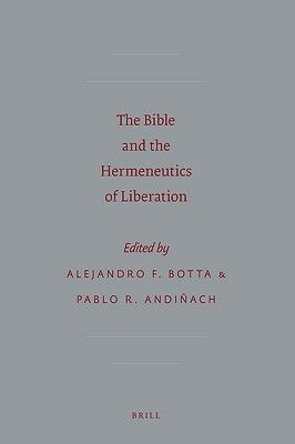 The Bible and the Hermeneutics of Liberation by 