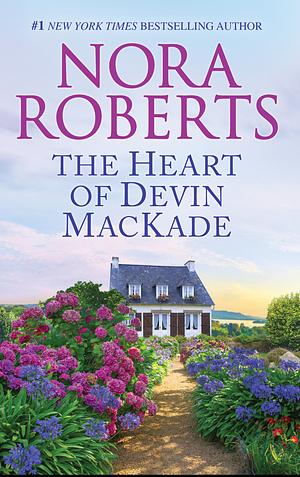 The Heart of Devin MacKade by Nora Roberts