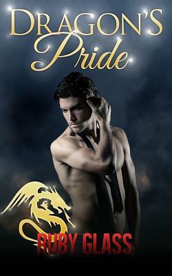 Dragon's Pride: BBW Paranormal Dragon Romance by Ruby Glass