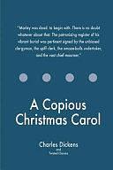 A Copious Christmas Carol by Charles Dickens, Twisted Classics