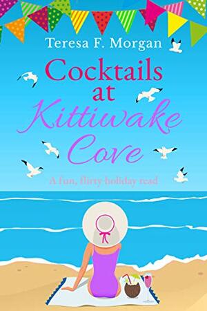 Cocktails at Kittiwake Cove: A fun, flirty holiday read by Teresa F. Morgan