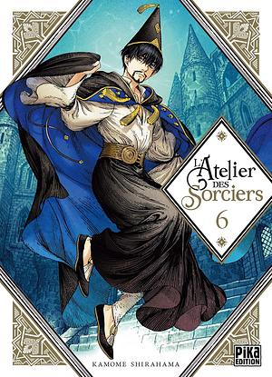 L'Atelier des Sorciers, Tome 06 by Kamome Shirahama