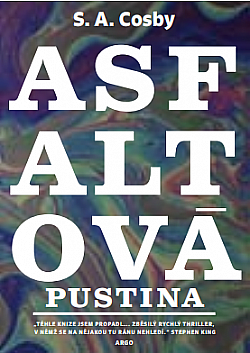 Asfaltová pustina by S.A. Cosby