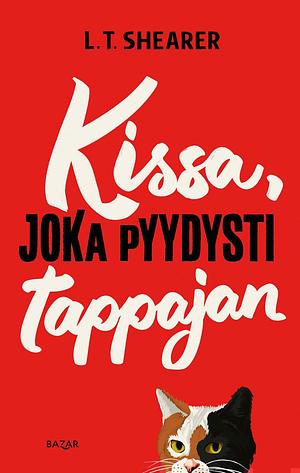 Kissa, joka pyydysti tappajan by L.T. Shearer