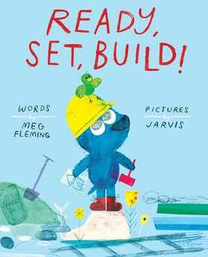 Ready, Set, Build! by Jarvis, Meg Fleming