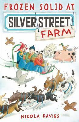 Frozen Solid at Silver Street Farm by Nicola Davies