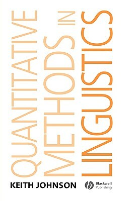 Quantitative Methods in Linguistics by Keith Johnson