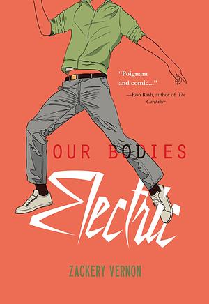 Our Bodies Electric by Zackary Vernon