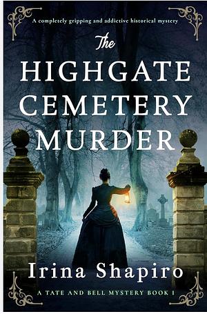 The Highgate Cemetery Murder by Irina Shapiro