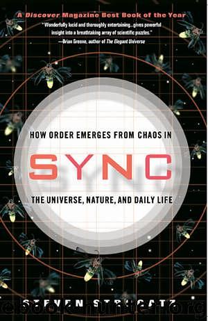 SYNC: The Emerging Science of Spontaneous Order by Steven Strogatz