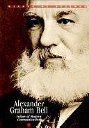 Alexander Graham Bell: Father of Modern Communication by Michael Pollard