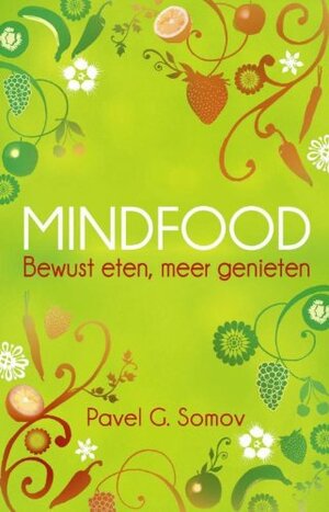 Mindfood bewust eten, meer genieten by Pavel Somov