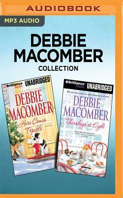 Debbie Macomber Collection - Here Comes Trouble & Thursdays at Eight by Debbie Macomber