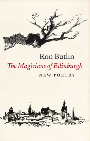 The Magicians of Edinburgh: New Poetry by Ron Butlin