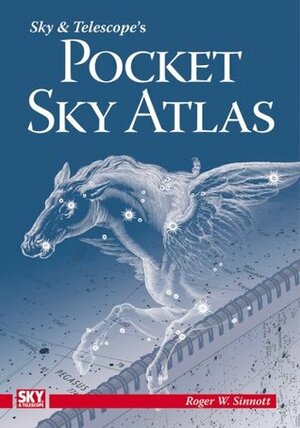 Sky & Telescope's Pocket Sky Atlas by Roger W. Sinnott