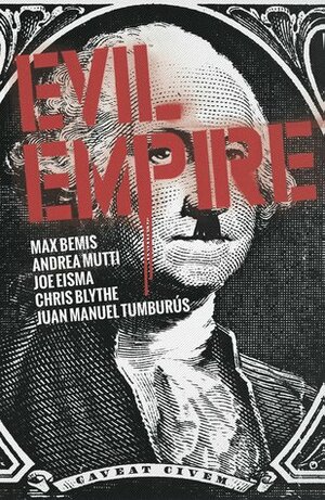 Evil Empire Vol. 2 by Juan Manuel Tumburús, Joe Eisma, Max Bemis, Chris Blythe, Andrea Mutti