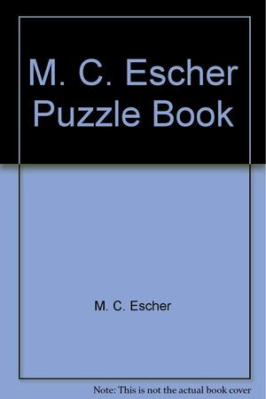 M. C. Escher Puzzle Book by M.C. Escher