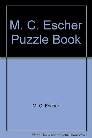 M. C. Escher Puzzle Book by M.C. Escher