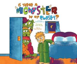 Is There a Monster in My Closet? by Johannah Gilman Paiva
